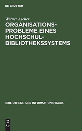 Organisationsprobleme eines Hochschulbibliothekssystems