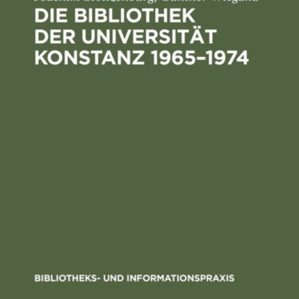 Die Bibliothek Der Universität Konstanz 1965-1974: Erfahrungen Und Probleme