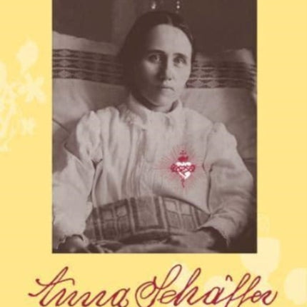 Anna Schäffer – An example for the sick, the