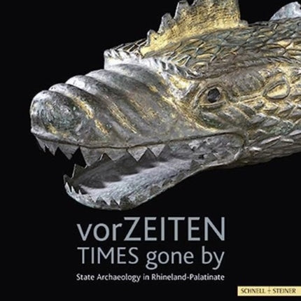 vorZEITEN - Time gone by: State Archaeology in Rhineland Palatinate