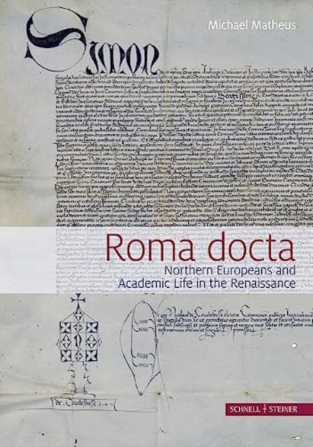 Roma Docta: Northern Europeans and Academic Life in the Renaissance