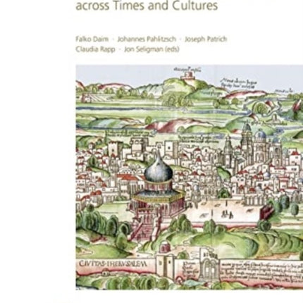 Pilgrimage to Jerusalem: Journeys, Destinations, Experiences across Times and Cultures