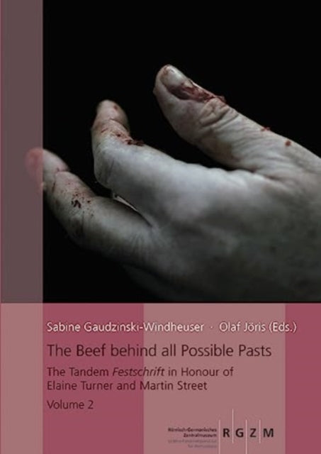 The Beef behind all Possible Pasts: The Tandem Festschrift in Honour of Elaine Turner and Martin Street, 2 Volumes