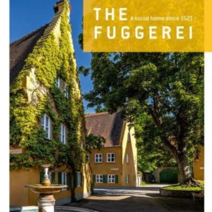 The Fuggerei: Social home since 1521