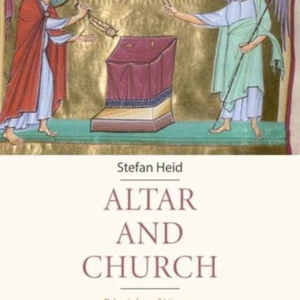 Altar and Church: Principles of Liturgy from Early Christianity