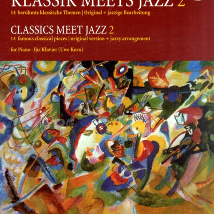 Classics Meet Jazz  Volume 2 14 Famous Classical Pieces Original Version  Jazzy Arrangement 14 berhmte klassische Themen Original  jazzige Bearbeitung Vol 2 Klavier Ausgabe mit CD