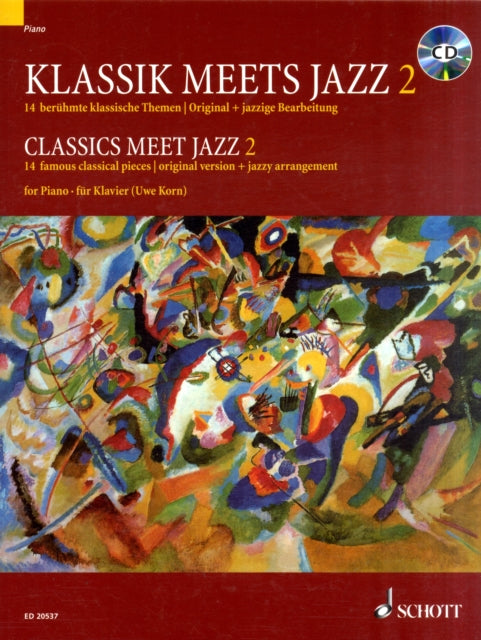 Classics Meet Jazz  Volume 2 14 Famous Classical Pieces Original Version  Jazzy Arrangement 14 berhmte klassische Themen Original  jazzige Bearbeitung Vol 2 Klavier Ausgabe mit CD