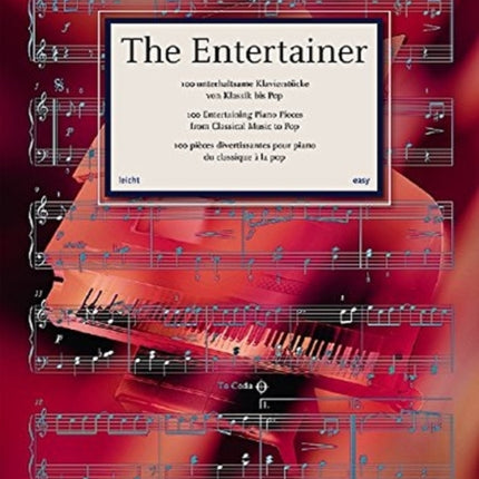 The Entertainer: 100 Entertaining Piano Pieces from Classical Music to Pop