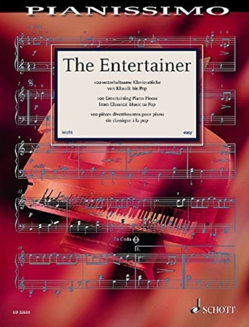 The Entertainer: 100 Entertaining Piano Pieces from Classical Music to Pop