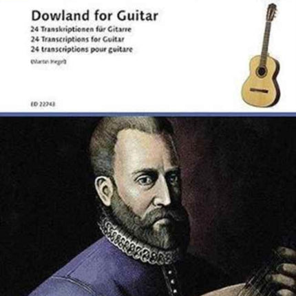 Dowland for Guitar 24 Transcriptions for Guitar Schott Guitar Classics