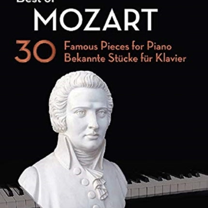 Best of Mozart: 30 Famous Pieces for Piano