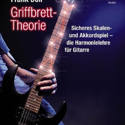 GriffbrettTheorie Sicheres Skalen und Akkordspiel  die Harmonielehre fr Gitarre Gitarre Lehrbuch mit OnlineAudiodatei