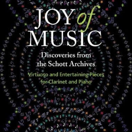 Joy of Music – Discoveries from the Schott Archives: Virtuoso and Entertaining Pieces for Clarinet and Piano