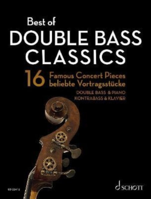 Best of Double Bass Classics: 16 Famous Concert Pieces for Double Bass and Piano