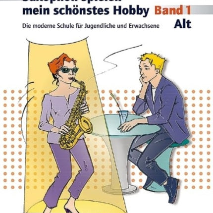 Saxophon spielen  mein schoenstes Hobby Band 1