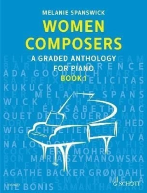 Women Composers: A Graded Anthology for Piano: 1