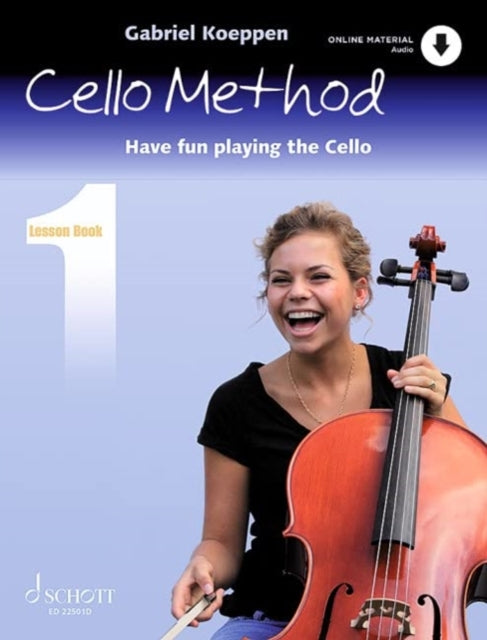 Cello Method: Lesson Book 1: Have fun playing the