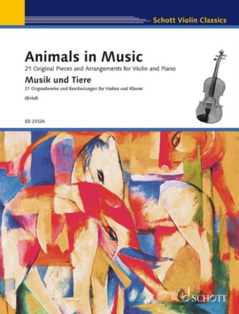 Animals in Music: 21 Original Pieces and Arrangements for Violin and Piano