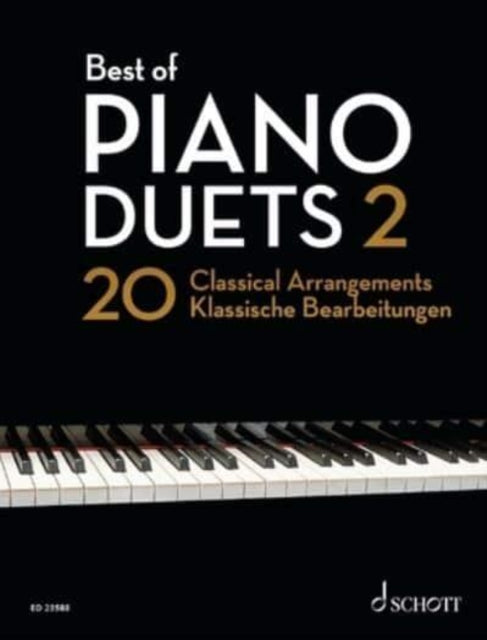 Best of Piano Duets Volume 2: 20 Classical Arrangements: 2