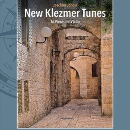 New Klezmer Tunes: 16 Pieces for Violin