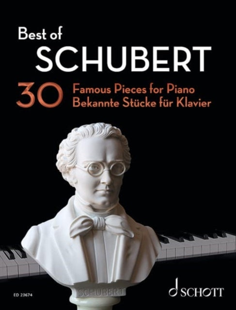 Best of Schubert: 30 Famous Pieces for Piano