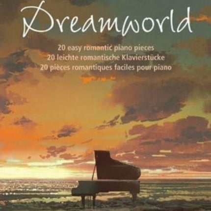 Dreamworld: 20 Easy Romantic Piano Pieces