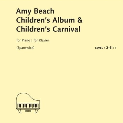 Beach: Children's Album and Children's Carnival Op. 25 Easy - Intermediate