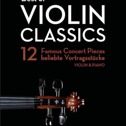 Best of Violin Classics 12 Famous Concert Pieces