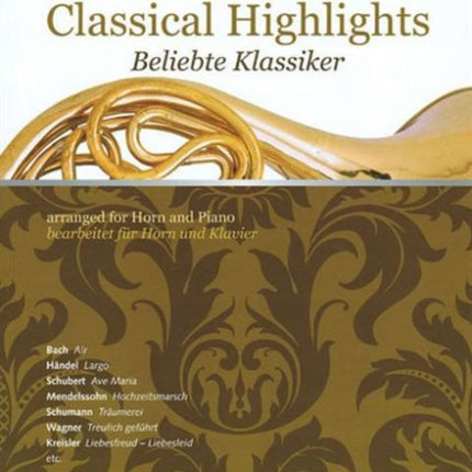 Classical Highlights Arranged for Horn and Piano