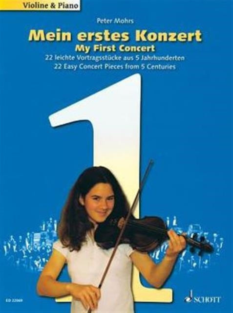 My First Concert: 22 Easy Concert Pieces from 5 Centuries