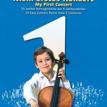 My First Concert 25 Easy Concert Pieces from 5 Centuries Cello and Piano