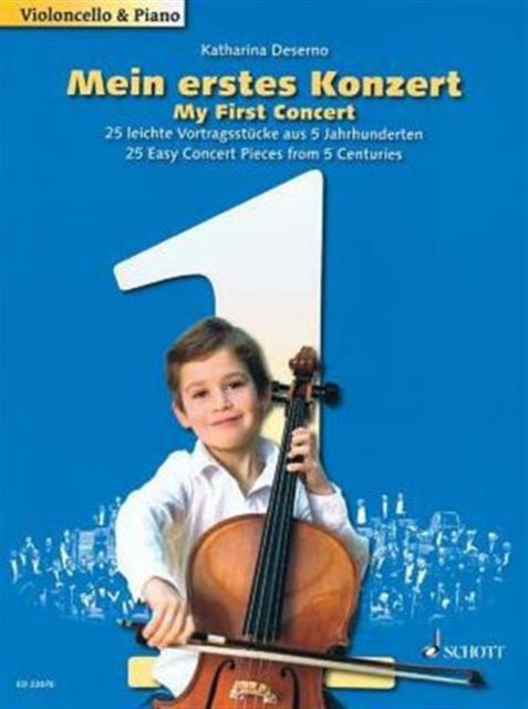 My First Concert 25 Easy Concert Pieces from 5 Centuries Cello and Piano