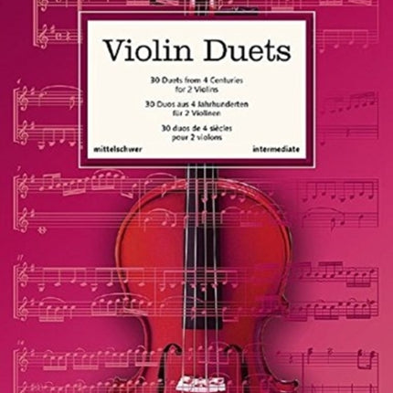 Violin Duets: 30 Duets from 4 Centuries