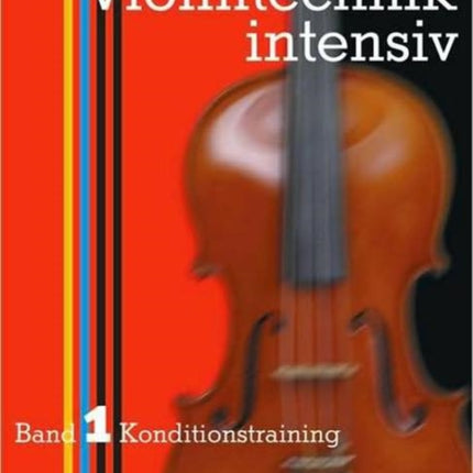 Intensive Violin Technique Vol 1 Konditionstraining