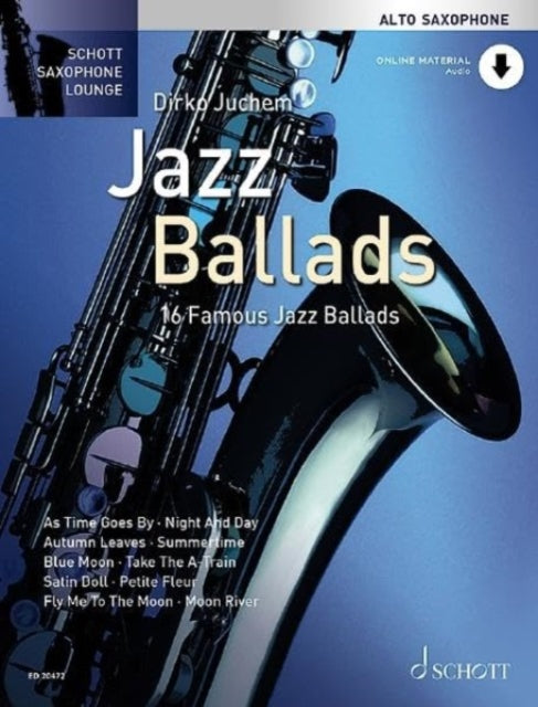 Jazz Ballads 16 Famous Jazz Ballads for Alto Saxophone