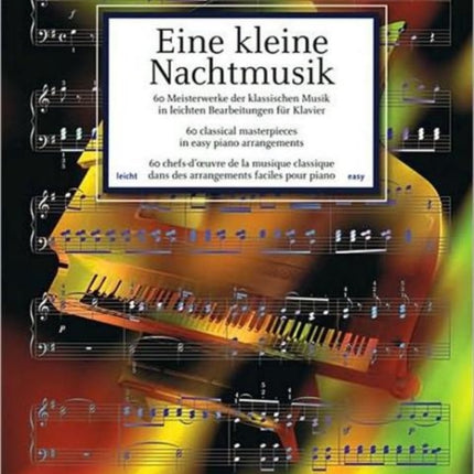 Eine Kleine Nachtmusik 60 Meisterwerke der klassischen Musik Klavier Pianissimo