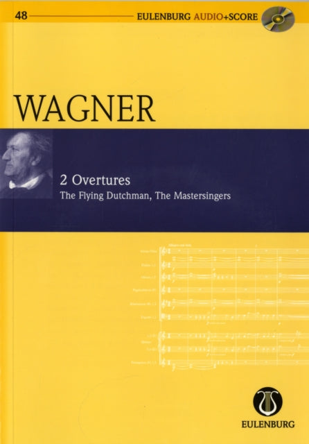 2 Overtures Wwv 63Wwv 96 The Flying Dutchman and Die Meistersinger Von Nurmberg Eulenburg Audioscore Series