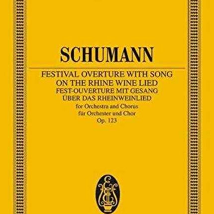 Festival Overture with Song on the Rhineop 123 Edition Eulenburg No 1138 Eulenburg Miniature Scores