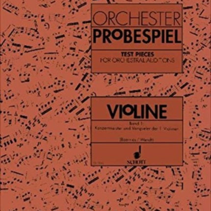 Test Pieces for Orchestral Auditions  Violin Volume 1 Excerpts from the Operatic and Concert Repertoire