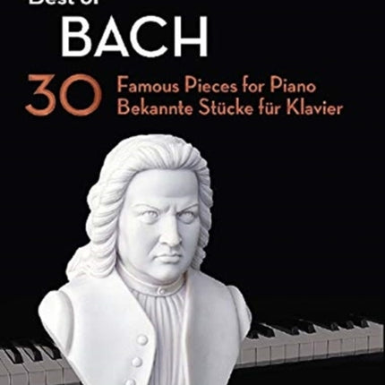 Best of Bach: 30 Famous Pieces for Piano