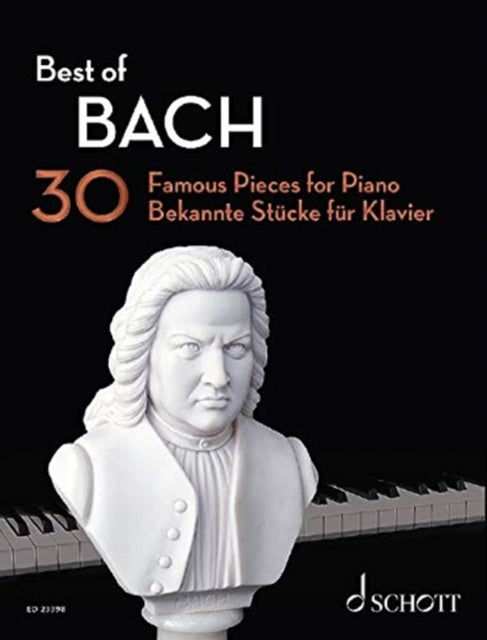 Best of Bach: 30 Famous Pieces for Piano