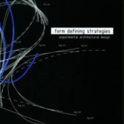 Form Defining Strategies Experimental Architecture Design