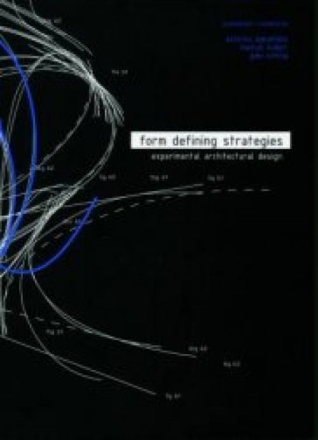 Form Defining Strategies Experimental Architecture Design