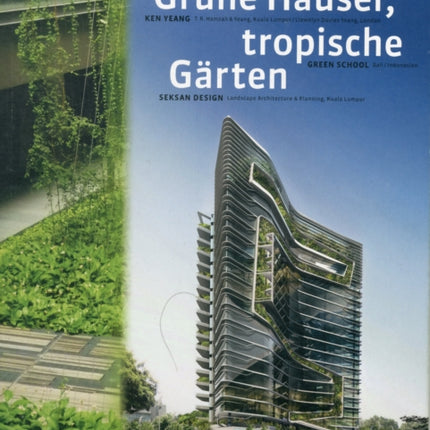 Green Buildings Tropical Gardens T R Hamzah  Yeang Kuala LumpurLlewelyn Davis Yeang London  Seksan Design Landscape Architecture  Planning  School  Die grne Schule BaliIndonesien