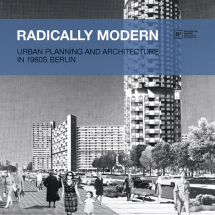 Radically Modern Urban Planning and Architecture in 1960s Berlin