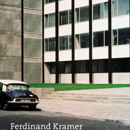 The Buildings of Ferdinand Kramer