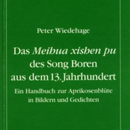 Ein Handbuch zur Aprikosenblüte in Bildern und Gedichten: Ein Handbuch zur Aprikosenblüte in Bildern und Gedichten