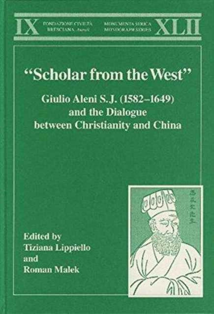 “Scholar from the West” Giulio Aleni S.J. (1582–1649) and the Dialogue between Christianity and China