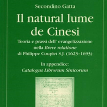 Il natural lume de Cinesi: Teoria e prassi dell’ evangelizzazione in Cine nella “Breve relatione” di Philippe Couplet S.J. (1623–1693)