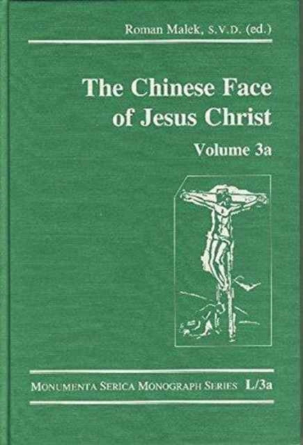 The Chinese Face of Jesus Christ: Volume 3a